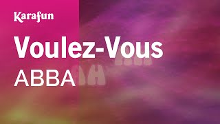 VoulezVous  ABBA  Karaoke Version  KaraFun [upl. by Ahsiuqet806]