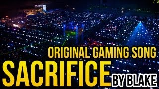 blAke  Sacrifice Original Gaming Song [upl. by Myrt678]