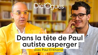 Dans la tête de Paul autiste asperger  Dialogue avec Paul El Kharrat [upl. by Aicnelav]