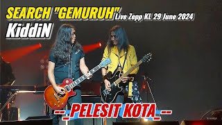 Search quotGemuruhquot  Pelesit Kota  Live Zepp KL 29 June 2024  Bunyi Gitar KiddiN Amat Dahsyat Padu [upl. by Beyer]