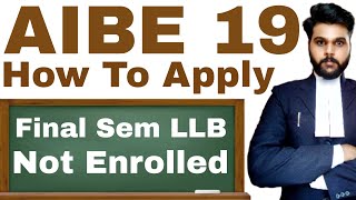 How To Apply AIBE 19 Final Sem and Not Enrolled Candidatesaibe form fill up 2024aibe registration [upl. by Einimod873]