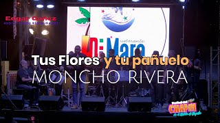 Tus Flores Y Tu Pañuelo  Moncho Rivera [upl. by Luigino]