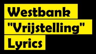 Westbank  Vrijstelling Lyric Video  Poku Lyrics [upl. by Dorcia]