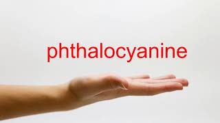 How to Pronounce phthalocyanine  American English [upl. by Ecnadnac]