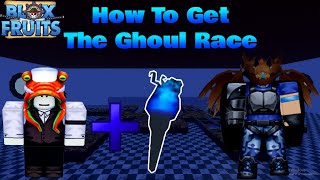 Blox Fruits How To Get The Ghoul Race Full Guide [upl. by Ehc]