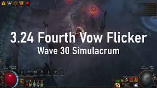 Fourth Vow Flicker Wave 30 Simulacrum  Kosis  Phys Crit Slayer POE 324 [upl. by Yrannav]