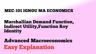 Marshallian Demand Function Indirect Utility Function Roy Identity MEC 101 Adv Microeconomics [upl. by Betthezul334]