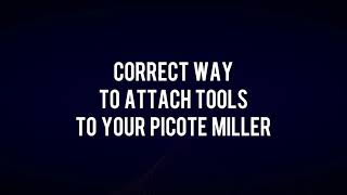 Picote Trainer Tip 1 Attaching Tooling to Millers [upl. by Declan]