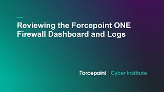 Reviewing the Forcepoint ONE Firewall Dashboard and Logs [upl. by Ynnol]