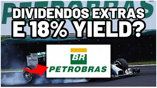 PETROBRAS DIVIDENDOS EXTRAORDINÁRIOS NO RADAR ATÉ 18 YIELD Qual Ação é Melhor PETR3 ou PETR4 [upl. by Fancy216]