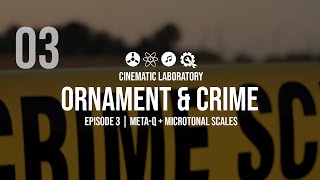 Ornament amp Crime  Episode 03  MetaQ  Microtonal Scales [upl. by Trefor]