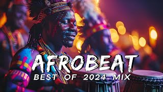 AFROBEAT MIX 2024 NAIJA  The Best and Latest Afrobeat Jams of 2024  Best Afrobeat Mix 2024 [upl. by Cattan]