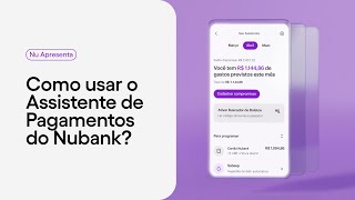 Como usar o Assistente de Pagamentos do Nubank [upl. by Eudoxia803]