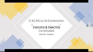 cl12polscich constitutionEvolved and Enacted Constitution [upl. by Zane]