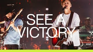 See A Victory  Live  Elevation Worship [upl. by Kcireddor55]