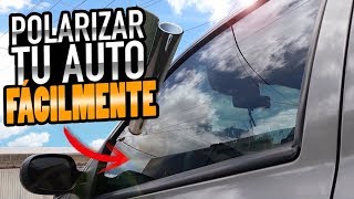 COMO POLARIZAR UN AUTO FÁCILMENTE [upl. by Sregor]