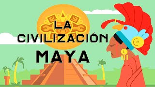 CIVILIZACIÓN MAYA [upl. by Riddle]