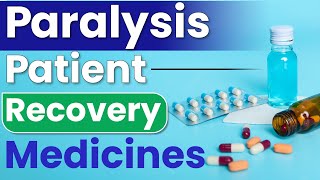 Paralysis Patient Recovery Medicines  Important Medicines In Paralysis Recovery  Dr Puru Dhawan [upl. by Jarlen]