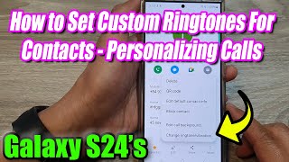 Galaxy S24S24Ultra How to Set Custom Ringtones For Contacts  Personalizing Calls [upl. by Ahsai184]