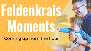 Feldenkrais Moments 5 Coming up from the floor [upl. by Dayir]