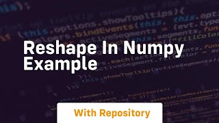 reshape in numpy example [upl. by Medor]