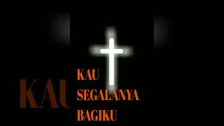 KAU SEGALANYA BAGIKU [upl. by Bastien]