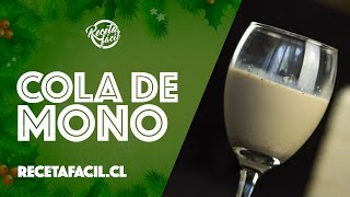 Receta Fácil de Cola de Mono Ponche Navideño Chileno [upl. by Kho894]