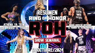 ROH Ring Of Honor 17 Octubre 2024  RESUMEN Y RESULTADOS [upl. by Trilbee875]