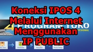 Koneksi Program IPOS 4 Melalui Internet Menggunakan IP Public [upl. by Marela]