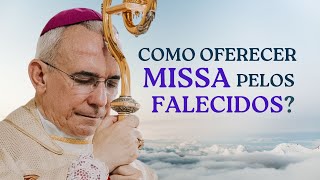 Como oferecer Missa pelos falecidos Dom Henrique Soares  Pe Gabriel Vila Verde [upl. by Lundquist]