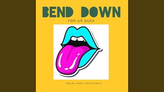 Bend Down for Ur Sock Remix [upl. by Peta]