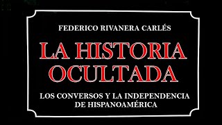 La historia ocultadaLos conversos y la independencia de hispanoamérica [upl. by Atirhs]