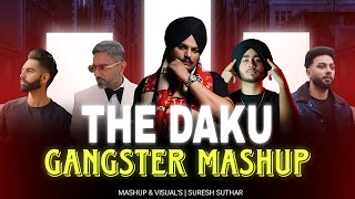 The Daku Gangster Mashup  Shubh x Sidhu Moose Wala x Daku x Honey Singh  New Gangsters Mashup 2024 [upl. by Grochow801]