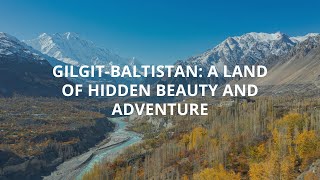 Gilgit Baltistan Travel Guide An Overview of This Stunning Region  EP1 [upl. by Kappel]