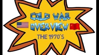 COLD WAR OVERVIEW  The 1970s [upl. by Swagerty]