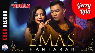 Gerry Mahesa feat Lala Widy  Emas Hantaran  ADELLA  Official Music Video [upl. by Sliwa514]