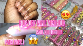 REMOVE ACRYLIC NAILS FAST😱NO SOAKING   POP OFF METHOD PAIN FREE   NAIL COLLECTION ✨ [upl. by Laeno]