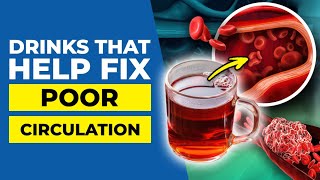 10 Drinks that Fix Poor Circulation [upl. by Aiekam]