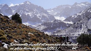 Ascension difficile du jebel Toubkal en plein hiver à partir d’imlil et d’Aremd 022023 4K [upl. by Ellevart7]