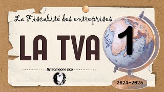 Fiscalité de lentreprise  La TVA quotPart 1quot 20242025 [upl. by Hen]