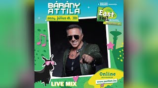 Bárány Attila  East Fest Mezőtúr 20240718 Live Mix [upl. by Yehc]