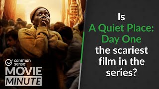 Is A Quiet Place Day One the scariest film in the series  Common Sense Movie Minute [upl. by Desirae]