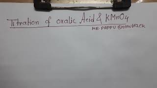 Titration of Oxalic Acid amp KMnO4Practical ChemistryMrPappu Bhowmick [upl. by Fevre]