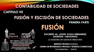 FUSIÓN Y ESCISIÓN DE SOCIEDADES  CAPÍTULO VII  CONTABILIDAD DE SOCIEDADES  UPA [upl. by Akemet201]