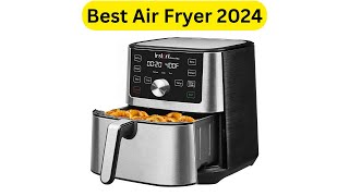 Best Air Fryer 2024 Instant Vortex Plus 6QT XL – Easy Meals Made Quick [upl. by Ameyn]