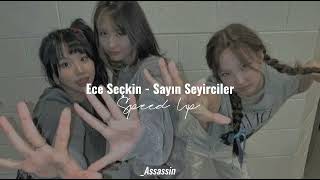 Ece Seçkin  Sayın Seyirciler Speed Up [upl. by Ahsal408]