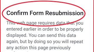 Fix Browser Confirm Form Resubmission amp This web page requires data that you entered earlier Problem [upl. by Chivers]