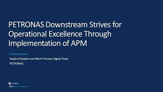 GE Digital User Conference PETRONAS Downstream Strives for Operational Excellence Through APM [upl. by Tuddor]