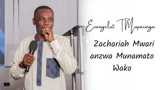 Evangelist T Muparinga  Zachariah Mwari anzwa Munamato Wako [upl. by Aiekal]