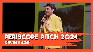 Periscope Pitch 2024 Kevin Page [upl. by Alegna]